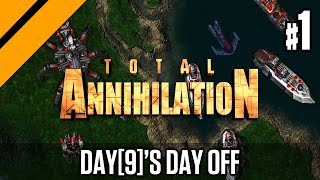 Day[9]'s Day Off  Total Annihilation Campaign