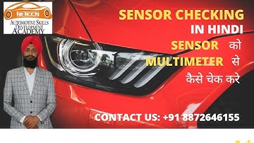 SENSOR CHECKING IN HINDI | SENSOR को MULTIMETER से कैसे चेक करे | HI TECH ECM | JOIN US : 8872646155
