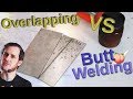 Butt Welding VS Overlapping Sheet Metal Panels