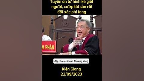 60sTN | Tuyên án tử hình kẻ giết người, cướp tài sản rồi đốt xác phi tang