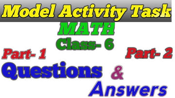 Class 6 Model Activity task Mathematics 2021.Class VI Model Activity task Math Part-1 & 2  full Ans.