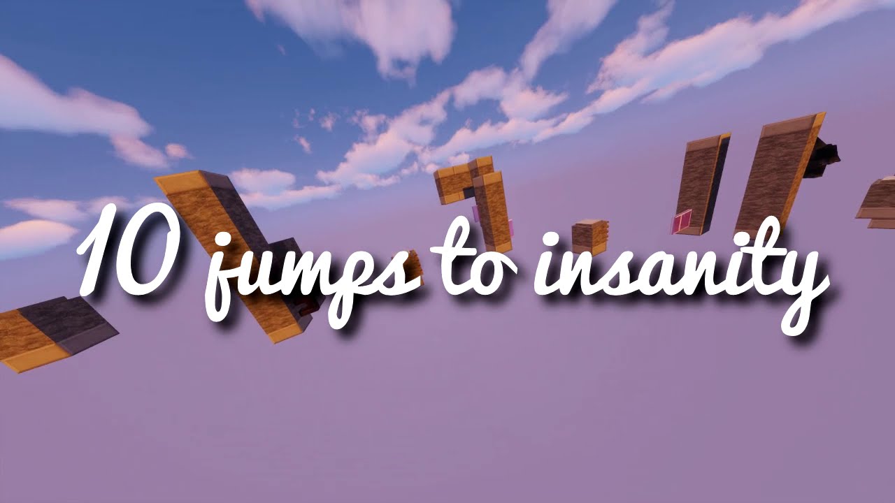 10 Jumps to Insanity - Minecraft Parkour