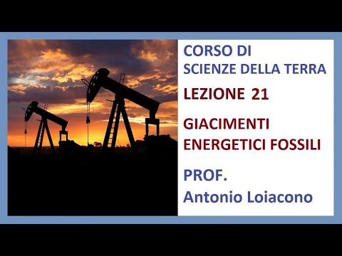 CORSO DI SCIENZE DELLA TERRA - Lezione 21 - III° Liceo - GIACIMENTI ENERGETICI FOSSILI