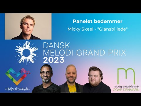 Panelet bedømmer: Micky Skeel - "Glansbillede" (Dansk Melodi Grand Prix 2023) #DMGP