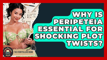Why Is Peripeteia Essential For Shocking Plot Twists? - The Storytellers Room
