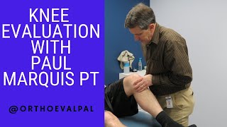 Knee Evaluation with Paul Marquis PT
