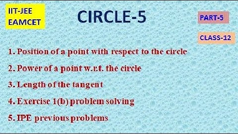 CIRCLE PART-5 | POSITION OF A POINT | LENGTH OF  TANGENT | POWER OF A POINT| EXERCISE-1(B)| CLASS-12