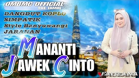 MANANTI JAWEK CINTO Dangdut KOPLO SIMPATIK Style Banyuwangi Jaranan | FAUZANA - OMBMC OFFICIAL