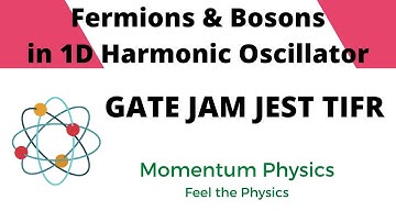 Fermions & Bosons in 1D Harmonic Oscillator | GATE JAM JEST TIFR | Quantum Mechanics