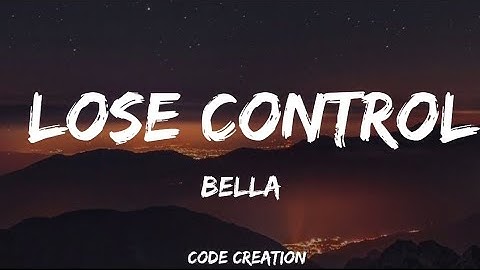 BELLA - Lose Control (Lyrics) | PROVE THEM WRONG