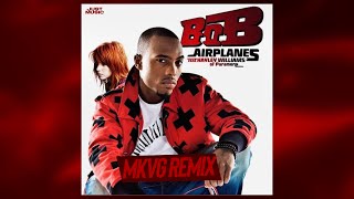 B.O.B. feat Hayley Williams - Airplanes (MKVG Remix)