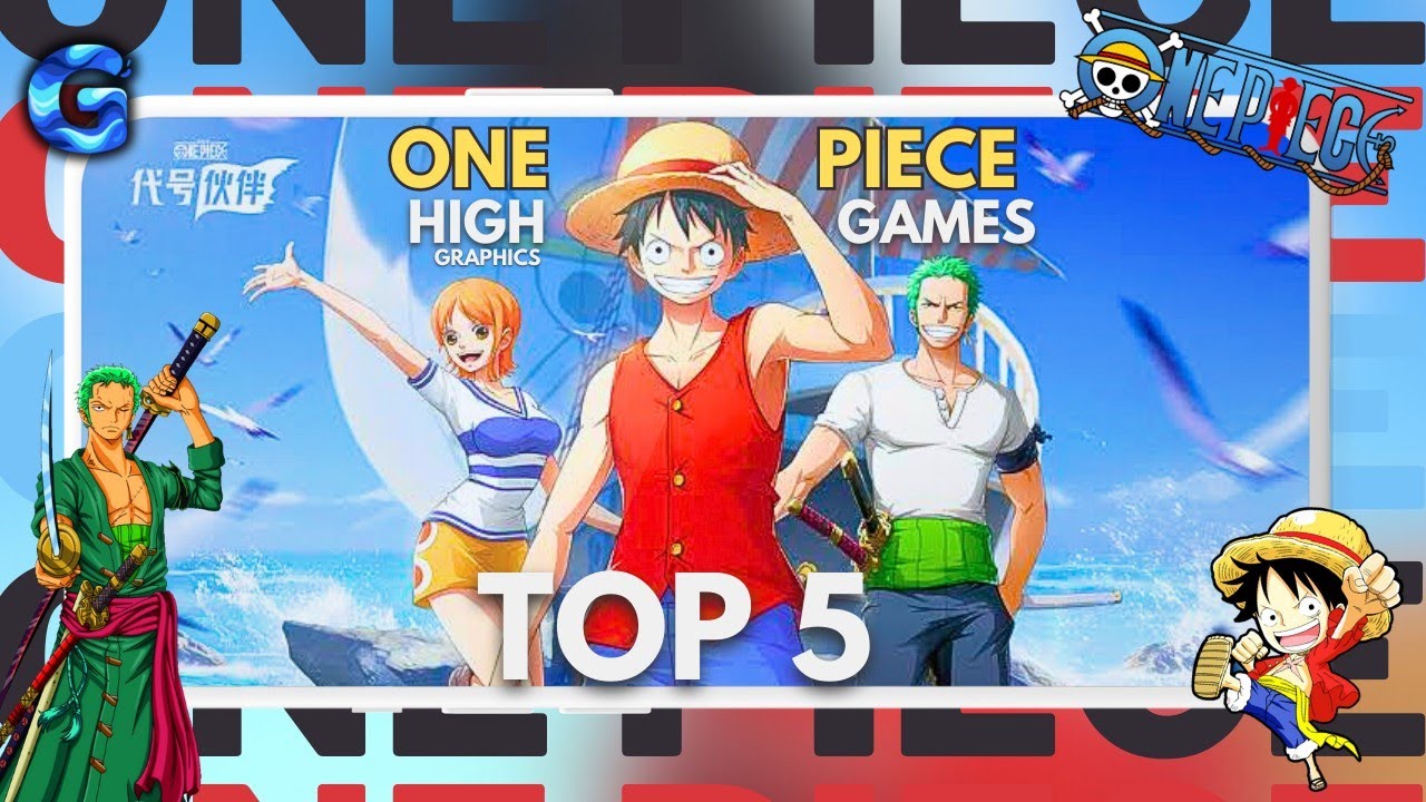 TOP 5 Best One Piece Games Offline And Online Android IOS 2023 top-5-best-one-piece-games-offline-and-online-android-ios-2023