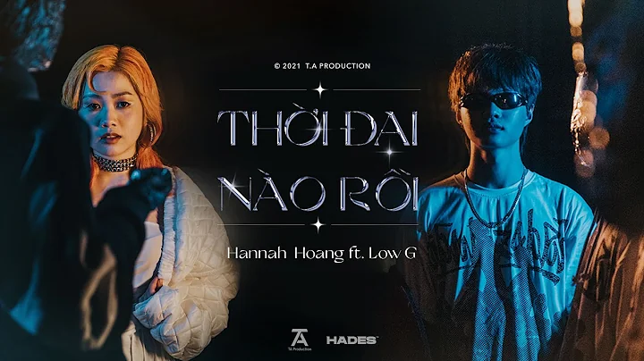 HANNAH HOANG - THI I NO RI ft. LOW G (Official Mus...