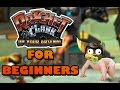 RATCHET & CLANK: Up Your Arsenal FOR BEGINNERS