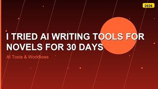 I Tried ai writing tools for novels For 30 Days — Here's Wha