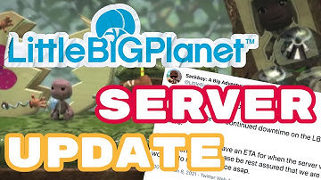 LittleBigPlanet Server Update: They