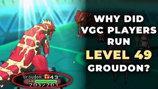 Why Did VGC Players Run LEVEL 49 GROUDON? | Competitive Pokemon Lore