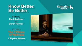 Know Better. Be Better. podcast | Ep. 1 – The 7 Pillars of Wellness