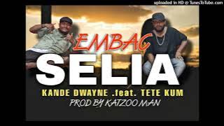 KANDE DWAYNE feat. TETE KUM - EMBAC SELIA - KSP MUSIC