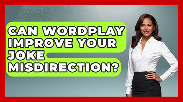 Can Wordplay Improve Your Joke Misdirection? - Open Mic Manual
