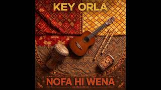 Key Orla - Nofa Hi Wena (marrabenta) official 