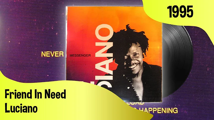 Luciano ‎– Friend In Need + LYRICS (Luciano ‎– Messenger, Island Records, 1995)