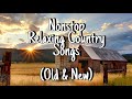 RELAXING COUNTRY SONGS  (Nonstop) | TRAVEL COUNTRY SONGS