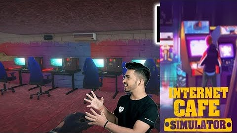 I OPENED MY OWN GAMING CAFE 😃 | INTERNET CAFE SIMULATOR| #1