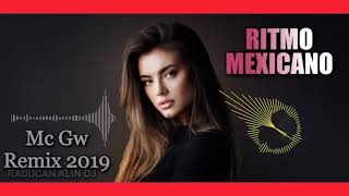 Ritmo Mexicano - Remix 2019 Reggaeton Version ( by Dj. Raducan Alin)