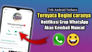 Cara Mengatasi Notifikasi Grup WhatsApp Tidak Muncul Di Atas Layar