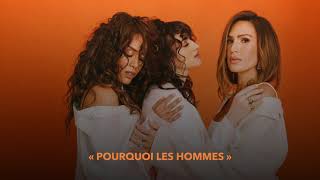 Amel Bent, Camélia Jordana, Vitaa - POURQUOI LES HOMMES (Audio Officiel)