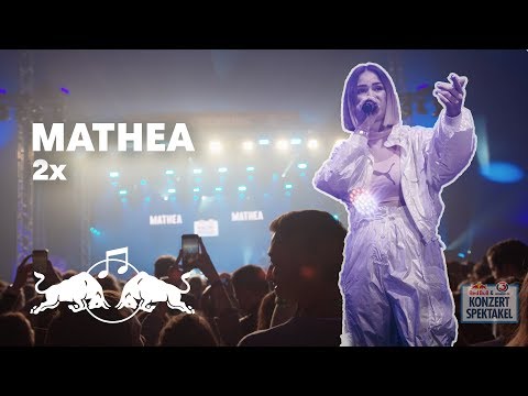 Mathea - 2x | LIVE am Red Bull &amp; Ö3 Konzertspektakel 2019