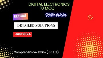 EET308 COMPREHENSIVE EXAM JAN 24 DIGITAL ELECTRONICS MCQ/ ECT308 LCD