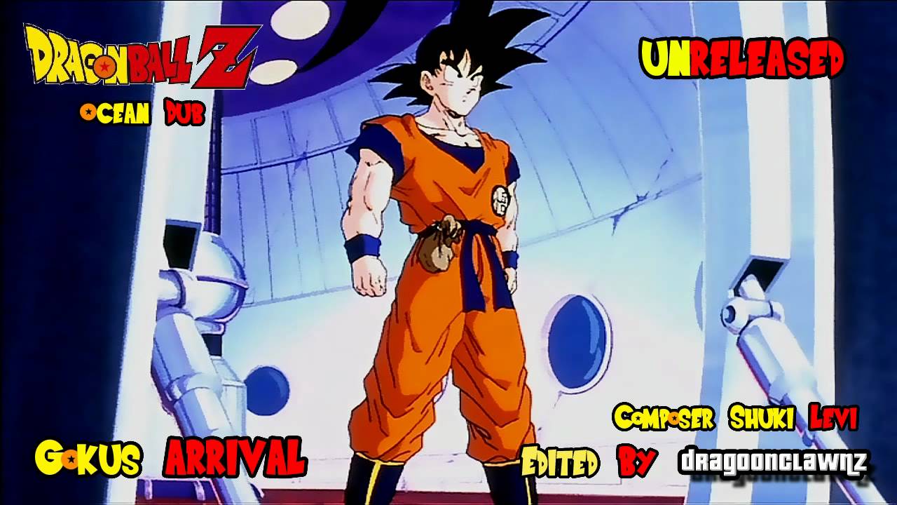 Dragonball Z Ocean Dub Unreleased Goku S Arrival Youtube