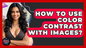 How To Use Color Contrast With Images? - Graphic Design Nerd