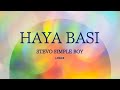 HAYA BASI - Stevo Simple Boy (Lyrics)