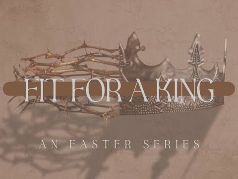 Fit for a King - 4/2/23