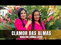 CLAMOR DAS ALMAS - Madalena e Mônica Levitas