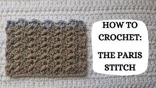 How To Crochet: The Paris Stitch | Tutorial, DIY, Beginner Crochet, Unique Crochet Stitch, How To ?