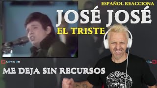 ▶️ CANTANTE ESPAÑOL REACCIONA✴ JOSÉ JOSÉ EL TRISTE - UNA VOZ POTENTE Y VARONIL