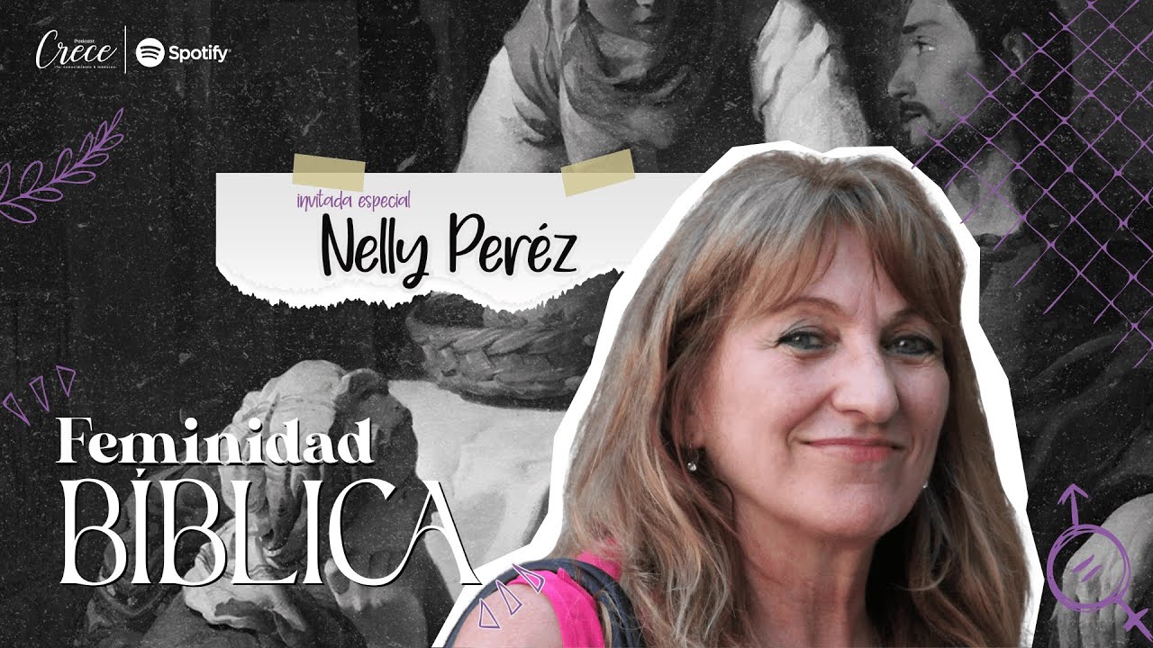 Feminidad Bíblica con Nelly Pérez