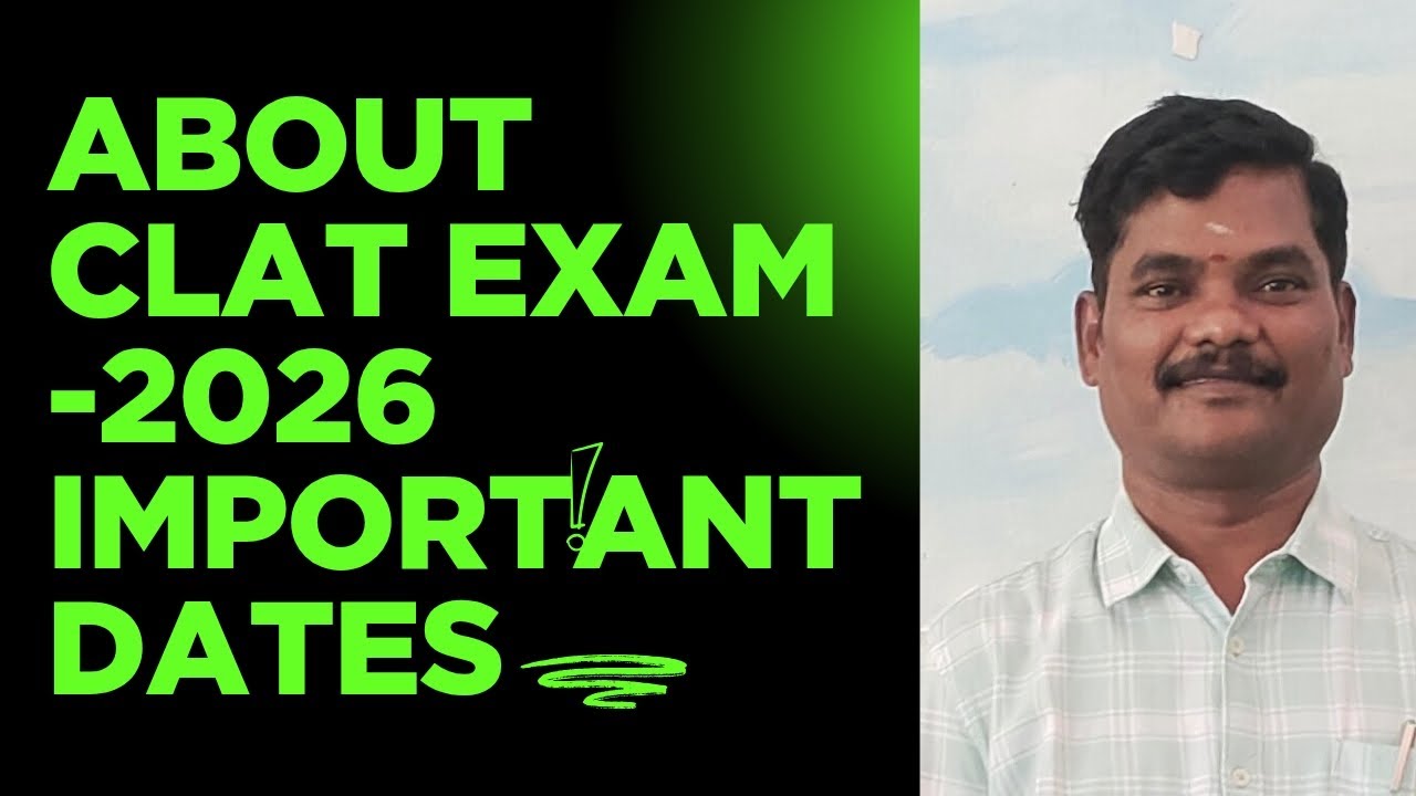 About CLAT exam 2026/பொது சட்ட கல்வி நுழைவு தேர்வு 2026