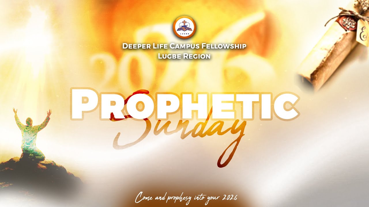 Prophetic Sunday - DLCF Lugbe Region - 4th January, 2026
