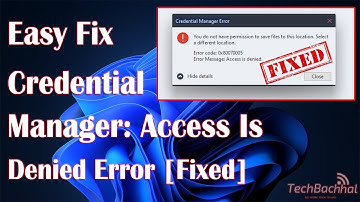 Credential Manager: Access Is Denied Error [Fixed]