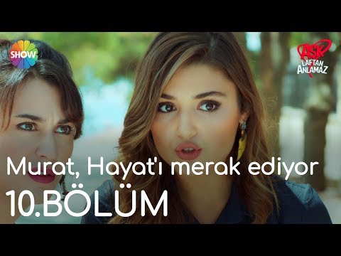 Aşk Laftan Anlamaz 10.Bölüm | Murat, Hayat'ı merak ediyor