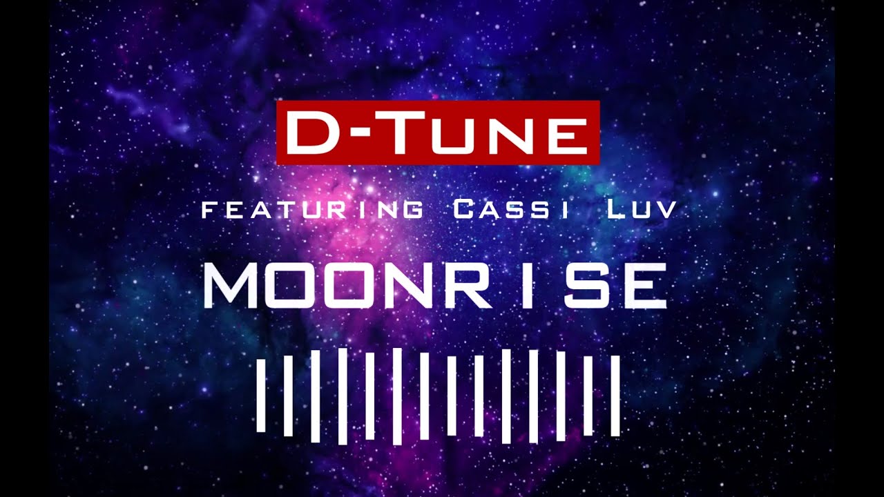 D-Tune feat. Cassi Luv - Moonrise