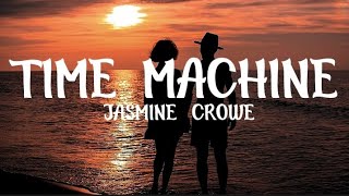 JASMINE CROWE - Time Machine (Lyrics)