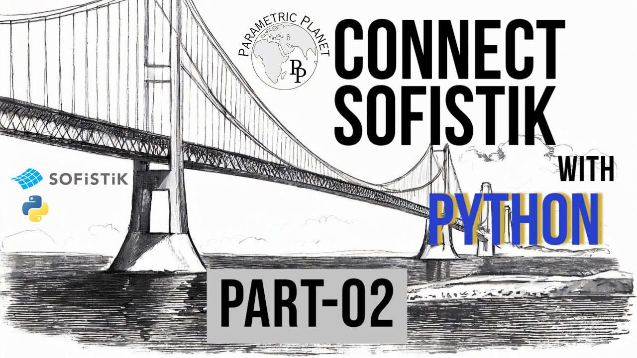 Connect SOFiSTiK with Python Using CDB Interface-Part 2/2 #sofistik # ...