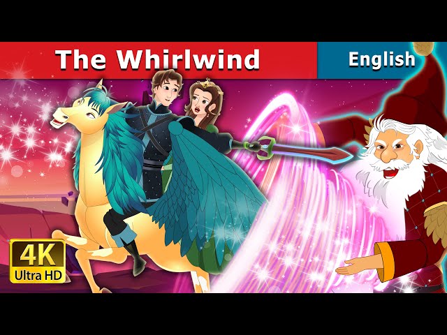 The Whirlwind | Stories for Teenagers | @EnglishFairyTales class=