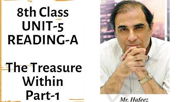 The Treasure Within (Part-1)  ||  8th class  ||  Unit-5  ||  Reading-A